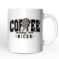 Coffee Makes Me Nicer Mug