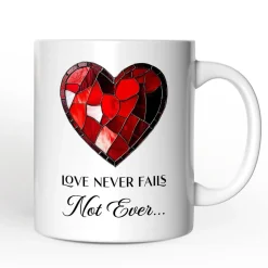 Love Never Fails Ceramic Mug