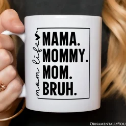 Mama Mommy Mom Bruh Mug