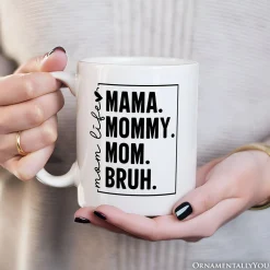 Mama Mommy Mom Bruh Mug
