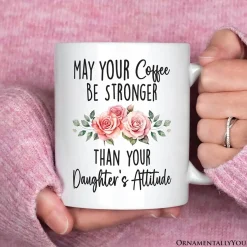 May Your Coffee Be Stronger Mug