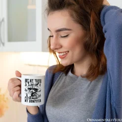 Not My Trash Not My Dumpster Mug